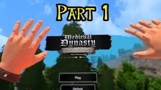 Experiencing VR - Medieval Dynasty A New Settlement Tutorial
