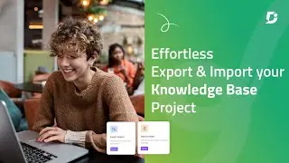 Import, Export and Migrate Knowledge base Project |Document360 2.0