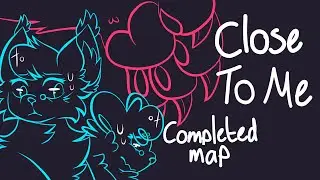 Complete Multifandom/OC MAP - Close To Me
