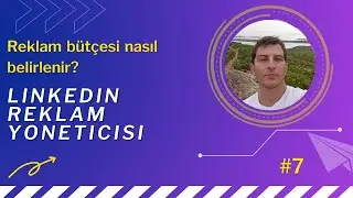 LinkedIn Reklamları -  Reklam Bütçesi Nasıl Seçilir? [2022] #7