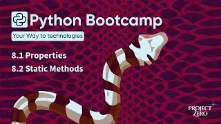 Python Bootcamp 08 - Properties & Static Methods| OOP Part 2