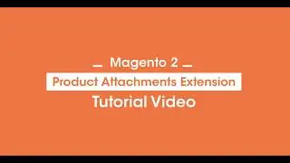 How to upload File Attachments for customers to download in Magento 2?