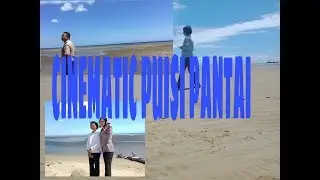 CINEMATIC PUISI PANTAI