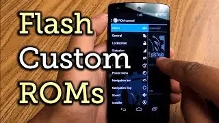 A Beginner's Guide to Flashing Custom ROMs on Your Nexus 5 [How-To]