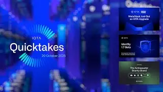 IOTA QuickTakes 20.10.2025: IOTA Snap MetaMask, New Identity Release, Video bounty, Nano Talk #7