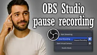 OBS Studio how to Pause Recording - Full Guide