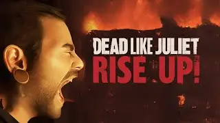 Dead Like Juliet - Rise Up! (Official Music Video)