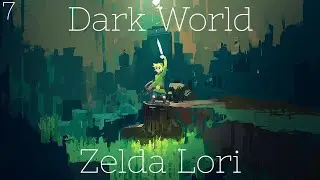Dark World ~ GameChops | Zelda Lofi