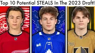 Top 10 BIGGEST Potential STEALS Of The 2023 NHL Draft! (Top NHL Prospects/Red Wings/Leafs Rankings)