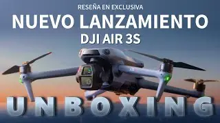 🫷 UNBOXING  🫸 DJI AIR 3S  ¡¡LO COMPRAMOS!! para ti 🫵