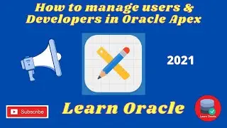 How to manage users & Developers in Oracle Apex | Learn Oracle | Bangla Tutorial
