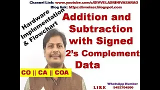 Addition and Subtraction with Signed  2's Complement  Data || Flowchart & Hardware Implementation