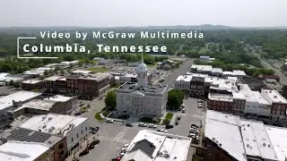 Video highlight of Columbia, Tennessee produced by McGraw Multimedia.