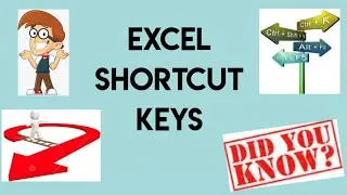Excel Shortcut Keys, Did You Know?