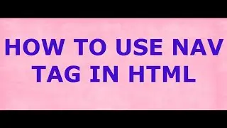 How to use NAV Tag in HTML