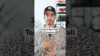 Top 6 Best Fall Sneakers