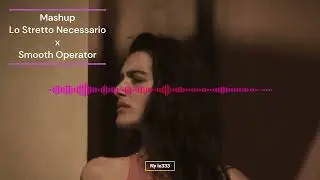 Lo stretto necessario x Smooth operator - Mashup