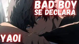 [ROLEPLAY YAOI] 🔥BAD BOY SE DECLARA +16 [YAOI BL] [ASMR YAOI]