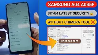 Samsung A04 (A045F) U4 Root + Repair Imei ✅ Without Chimera Tool 