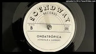 Ondatropica - Homenaje A Landero (Soundway) 2012