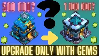 GEM TO MAX! Town Hall 12 to 13 in ONE VIDEO !  HOW MANY NEED GEMS TO MAX?  Clash of Clans