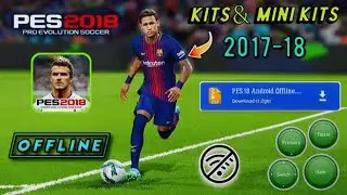 PES 18 Mobile FIFA 16 Update 23 | Kits & Mini Kits 2017-18 | PES 18 Android | FIFA16 Tap Tuber