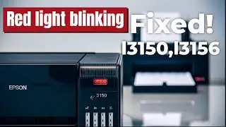 Epson L3150 & 3156: The Red Light Solution