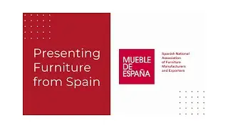 Presenting Furniture from Spain