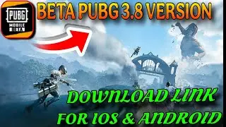 BETA PUBG MOBILE 3.8 VERSION DOWNLOAD LINK HERE | BETA PUBG MOBILE 3.8 DOWNLOAD NOW| HOW TO DOWNLOAD