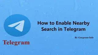 How to Turn on Nearby Search in Telegram