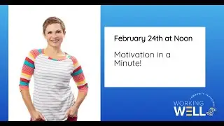 #WorkingWellU: Motivation in a Minute!