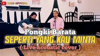 seperti yang kau minta - Pongki Barata ( cover ) || Guse Ft Mufty || LIVE !!!