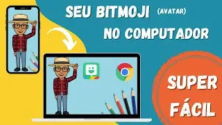 USE SEU AVATAR BITMOJI NO COMPUTADOR DE FORMA SUPER FÁCIL