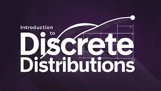Introduction to Discrete Distributions