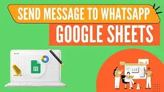 Send message from google sheet to WhatsApp | How To Send WhatsApp Message From Excel - NO VBA/Coding