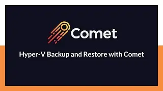Hyper-V Backup and Restore with Comet