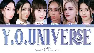 VCHA - Y.O.Universe (Color Coded English Lyrics)
