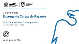 UASLP- LAC Ceremonia de entrega de cartas de pasantes.                    Generación 2019-2023