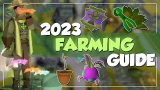 1-99 Farming Guide 2023 OSRS - AFK, Fast, Profit, Efficient, Roadmap!