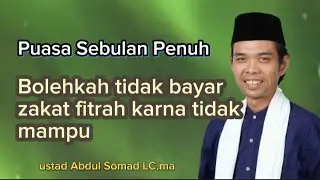 Ceramah ustad Abdul Somad tentang zakat fitrah