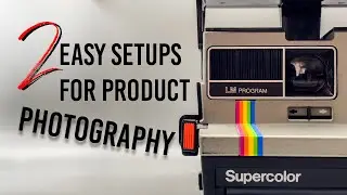 2 EASY SETUPS FOR PRODUCT PHOTOGRAPHY