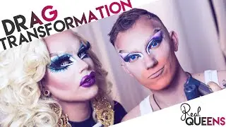 How to become a Real Queen! | Drag-Transformation | Real Queens
