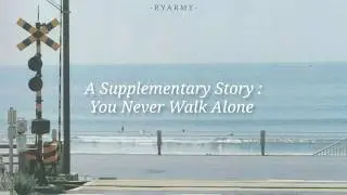 BTS - A Supplementary Story : You Never Walk Alone [Indo Lirik]