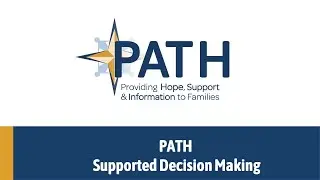 PATH CT--Supported Decision Making