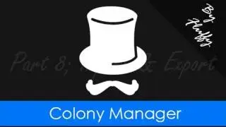 [RimWorld MOD] Colony Manager - Part 8; Import & Export
