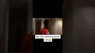 me after watching death note