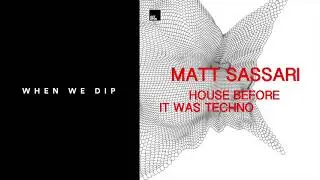 Premiere: Matt Sassari - House Before It Was Techno [Octopus Recordings]