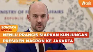 Prabowo Bertemu Menteri Luar Negeri Prancis, Bahas Persiapan Kunjungan Macron | SONORA UPDATE