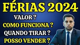 FÉRIAS 2024: VALOR, REGRAS, PAGAMENTO, FÉRIAS EM DOBRO, TUDO SOBRE FÉRIAS!