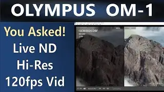Olympus OM 1 from OM System Live ND & Handheld Hi-Res Shot Q&A ep.355